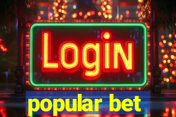 popular bet